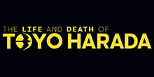 The Life and Death of Toyo Harada